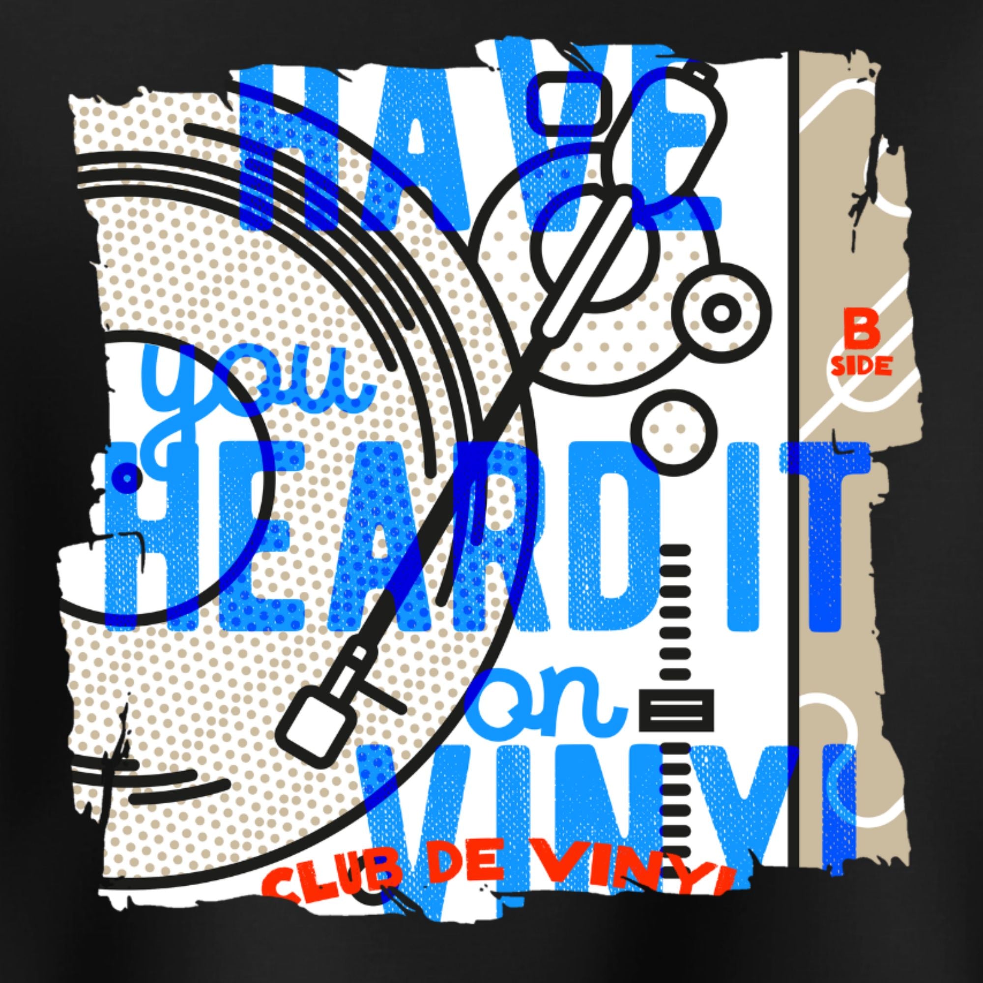 Design with 'Have you heard it on vinyl' and turntable on a black background